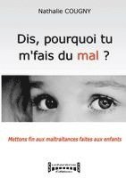 bokomslag Dis, pourquoi tu m'fais du mal?