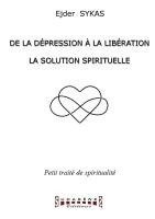 bokomslag De la dépression à la libération: La solution spirituelle