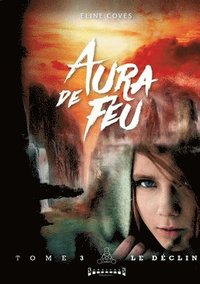 bokomslag Aura de feu - Tome 3