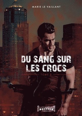Marie Le Vaillant - Du sang sur les crocs - Tome 3, Häftad