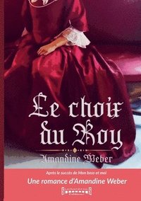 bokomslag Choix du Roy