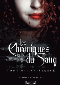bokomslag Les Chroniques du sang - Tome 1