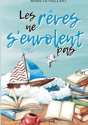 Marie Le Vaillant - Les rêves ne s'envolent pas, Häftad