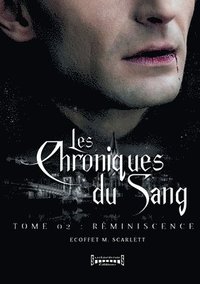 bokomslag Les Chroniques du sang - Tome 2: Réminiscence