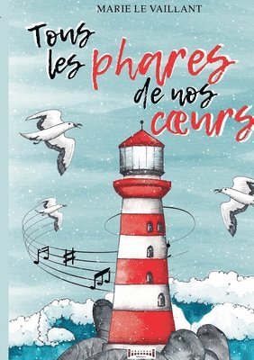 Marie Le Vaillant - Tous les phares de nos coeurs, Häftad