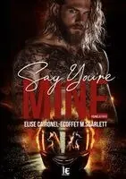 M Scarlett Ecoffet, Elise Caironel - Say you're mine - Hounds & Foxes - Tome 1, Häftad. Tillgänglighet: Lägg i varukorg