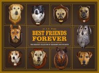 bokomslag Best Friends Forever: The Greatest Collection of Taxidermy Dogs on Earth