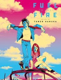 bokomslag Fuel to the Fire: The Art of Tomer Hanuka