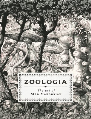 Stan Manoukian - Zoologia: The Art of Stan Manoukian, Inbunden