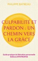 Philippe Batreau - Culpabilité et pardon, Häftad