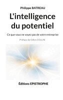 Philippe Batreau - L'intelligence du potentiel, Häftad