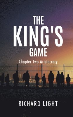Richard Light - King's Game Chapter Two Aristocracy, Häftad