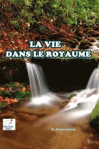 bokomslag La Vie Dans Le Royaume