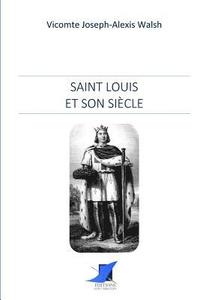 bokomslag Saint Louis et son siècle