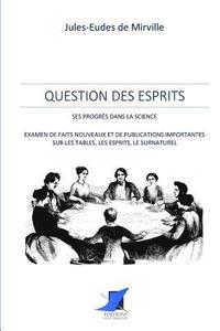 bokomslag Question des esprits - ses progrès dans la science