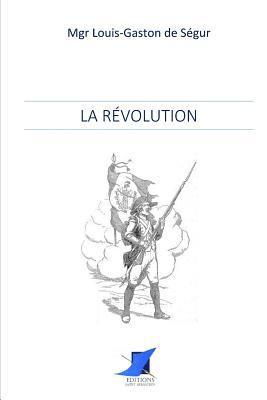 Mgr Louis-Gaston de Segur, Editions Saint Sebastien - La Révolution, Häftad