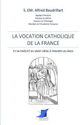 bokomslag La vocation catholique de la France