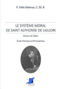 bokomslag Le système moral de Saint Alphonse de Liguori