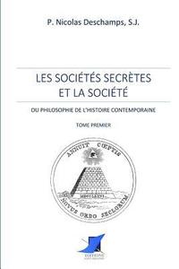 bokomslag Les sociétés secrètes et la société -Tome Premier
