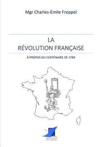 bokomslag La Révolution Française - À propos du centenaire de 1789