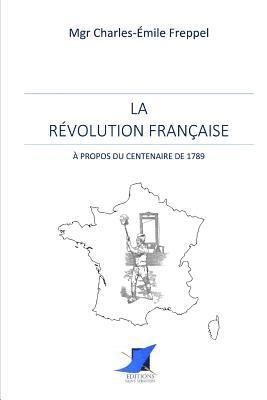 bokomslag La Révolution Française - À propos du centenaire de 1789