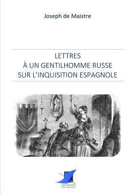Joseph de Maistre, Editions Saint Sebastien - Lettres à un gentilhomme russe sur l'Inquisition espagnole, Häftad