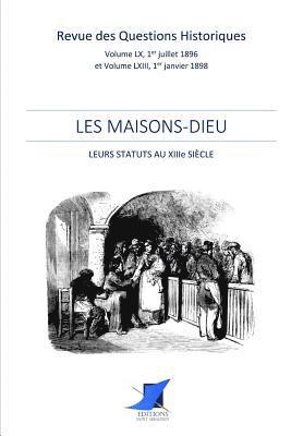 Revue Des Questions Historiques, Editions Saint Sebastien - Les Maisons-Dieu, Häftad