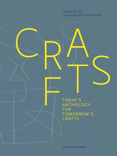 Fabien Petiot, Chloe Braunstein-Kriegel - Crafts, Inbunden