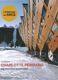 bokomslag Charlotte Perriand. Une architecte en montagne.