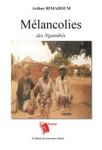 bokomslag Mélancolies des Ngannbés