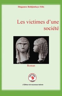 bokomslag Les victimes d'une société