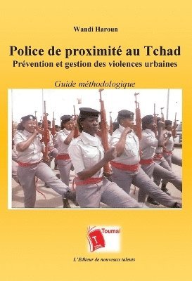 bokomslag Police de proximité au Tchad Prévention et gestion des violences urbaines