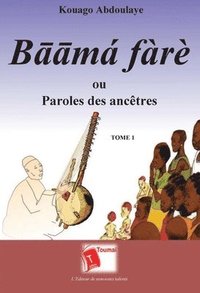 bokomslag B??má fàrè ou Paroles des ancêtres: Tome 1