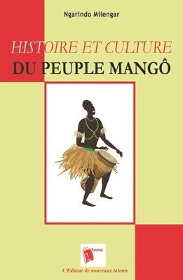 bokomslag Histoire et culture du peuple mangô