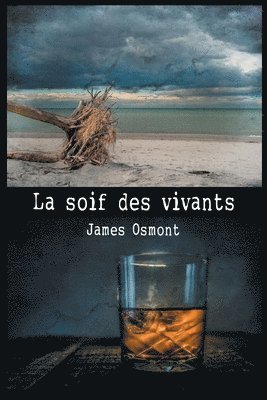 La Soif Des Vivants 1