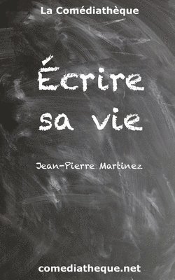 Écrire sa vie 1