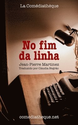 Jean-Pierre Martinez - No fim da linha, Häftad. Tillgänglighet: Lägg i varukorg