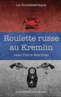 bokomslag Roulette russe au Kremlin