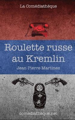Jean-Pierre Martinez - Roulette russe au Kremlin, Häftad. Tillgänglighet: Lägg i varukorg