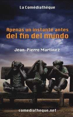 Jean-Pierre Martinez - Apenas un instante antes del fin del mundo, Häftad