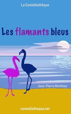 bokomslag Les flamants bleus