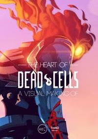 bokomslag The Heart Of Dead Cells: A Visual Making-of