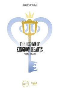 bokomslag The Legend of Kingdom Hearts Volume 1: Creation