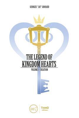 bokomslag The Legend of Kingdom Hearts Volume 1: Creation
