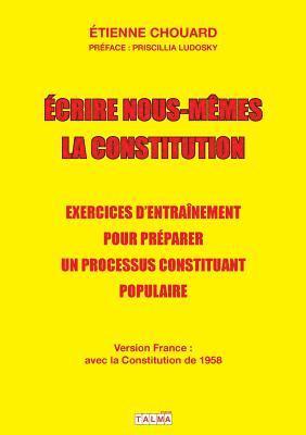 bokomslag Ecrire nous-mmes la Constitution (version France)