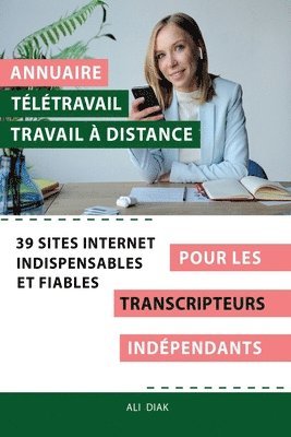 Ali Diak - Annuaire télétravail travail à distance pour les Transcripteurs indépendant, Häftad