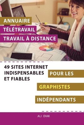bokomslag Annuaire télétravail travail à distance pour les Graphistes Infographe indépendants