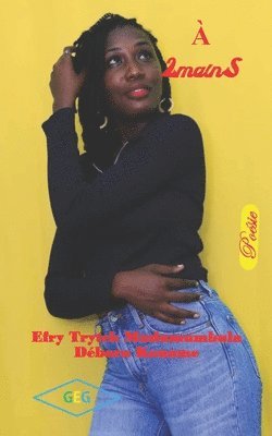 Débora Kouame, Efry Trytch Mudumumbula, Gnk Éditions Gabon - À 2mainS, Häftad