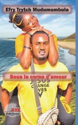 Efry Trytch Mudumumbula, Gnk Editions Gabon - Sous la corne d'amour, Häftad