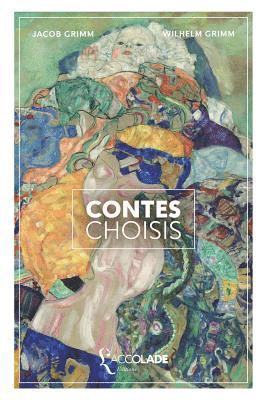 Wilhelm Grimm, Jacob Grimm - Contes choisis, Häftad. Tillgänglighet: Lägg i varukorg